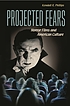 Projected fears : horror films and American culture von Kendall R Phillips