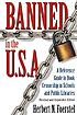 Banned in the U.S.A. : a reference guide to book... 著者： Herbert N Foerstel