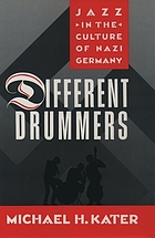 Different drummers : jazz in the culture of Nazi Germany