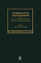 Comparative management : critical perspectives on business and management