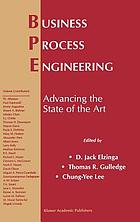 Business process engineering : advancing the state of the art