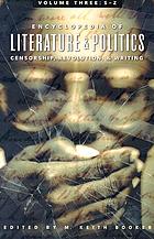 Encyclopedia of literature and politics : censorship, revolution, and writing