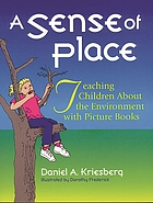 A sense of place : teaching children about the environment with picture books