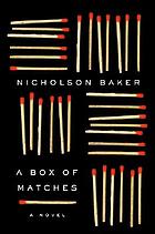 A box of matches : a novel