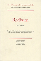 Redburn, his first voyage; being the sailor-boy confessions and reminiscences of the son-of-a-gentleman, in the merchant service