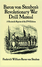 Baron von Steuben's Revolutionary War drill manual : a facsimile reprint of the 1794 edition