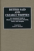 Better said and clearly written : an annotated... door Sandra E Belanger