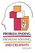 Problem finding, problem solving, and creativity von Mark A Runco