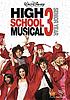 High school musical 3 : senior year von  Bill Borden 