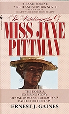 The autobiography of Miss Jane Pittman : a novel