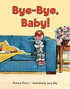 Bye-bye, baby!
