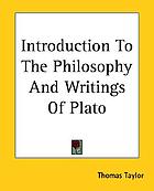 Introduction to the philosophy and writings of plato