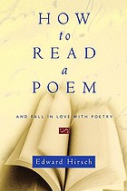 How to read a poem : and fall in love with poetry