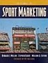 Sport marketing by  Bernard James Mullin 