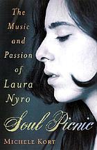 Soul picnic : the music and passion of Laura Nyro
