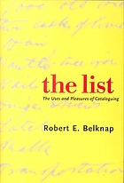 The list : the uses and pleasures of cataloguing