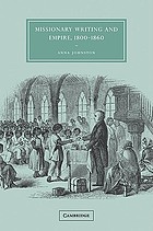 Missionary writing and empire, 1800-1860