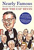 Nearly famous : adventures of an after-dinner... 著者： Bob Bevan