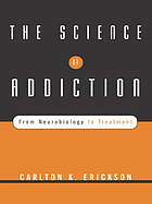 The science of addiction : from neurobiology to treatment