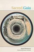 Sacred Gaia : holistic theology and earth system science