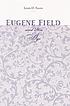 Eugene Field and his age de  Lewis O Saum 