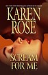 Scream for me by  Karen Rose 