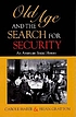 Old age and the search for security : an American social history