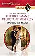 The rich man's reluctant mistress door Margaret Mayo