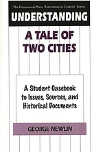 Understanding A tale of two cities : a student casebook to issues, sources, and historical documents