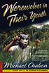 Werewolves in their youth : stories von Michael Chabon