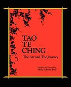 Tao te ching : the art and the journey