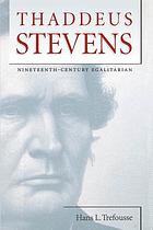 Thaddeus Stevens : nineteenth-century egalitarian