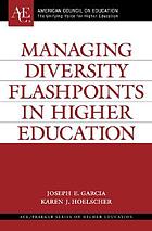 Managing diversity flashpoints in higher education