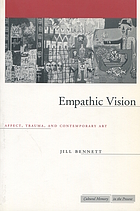 Empathic vision : affect, trauma, and contemporary art