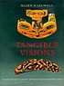 Tangible visions : Northwest Coast Indian shamanism... by Allen Wardwell