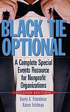 Black tie optional : a complete special events resource for nonprofit organizations