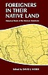 Foreigners in their native land : historical roots of the Mexican Americans