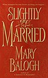 Slightly married door Mary Balogh