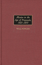 Mexico in the age of proposals, 1821-1853