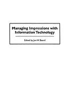 Managing impressions with information technology