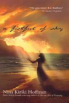 A fistful of sky