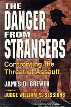 The danger from strangers : confronting the threat of assault