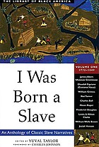 I was born a slave : an anthology of classic slave narratives