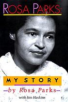 The autobiography of Rosa Parks