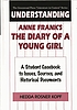 Understanding Anne Frank's The diary of a young girl : a student casebook to issues, sources, and historical documents