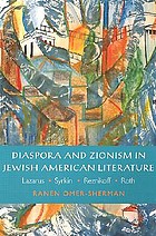 Diaspora and Zionism in Jewish American literature : Lazarus, Syrkin, Reznikoff, and Roth