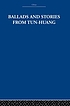 Ballads and stories from Tun-huang : [an anthology] de Arthur Waley