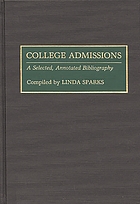 College admissions : a selected, annotated bibliography