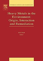 Heavy metals in the environment : [origin, interaction and remediation]