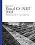 Microsoft Visual C♯ .NET 2003 : developer's cookbook von Mark Schmidt